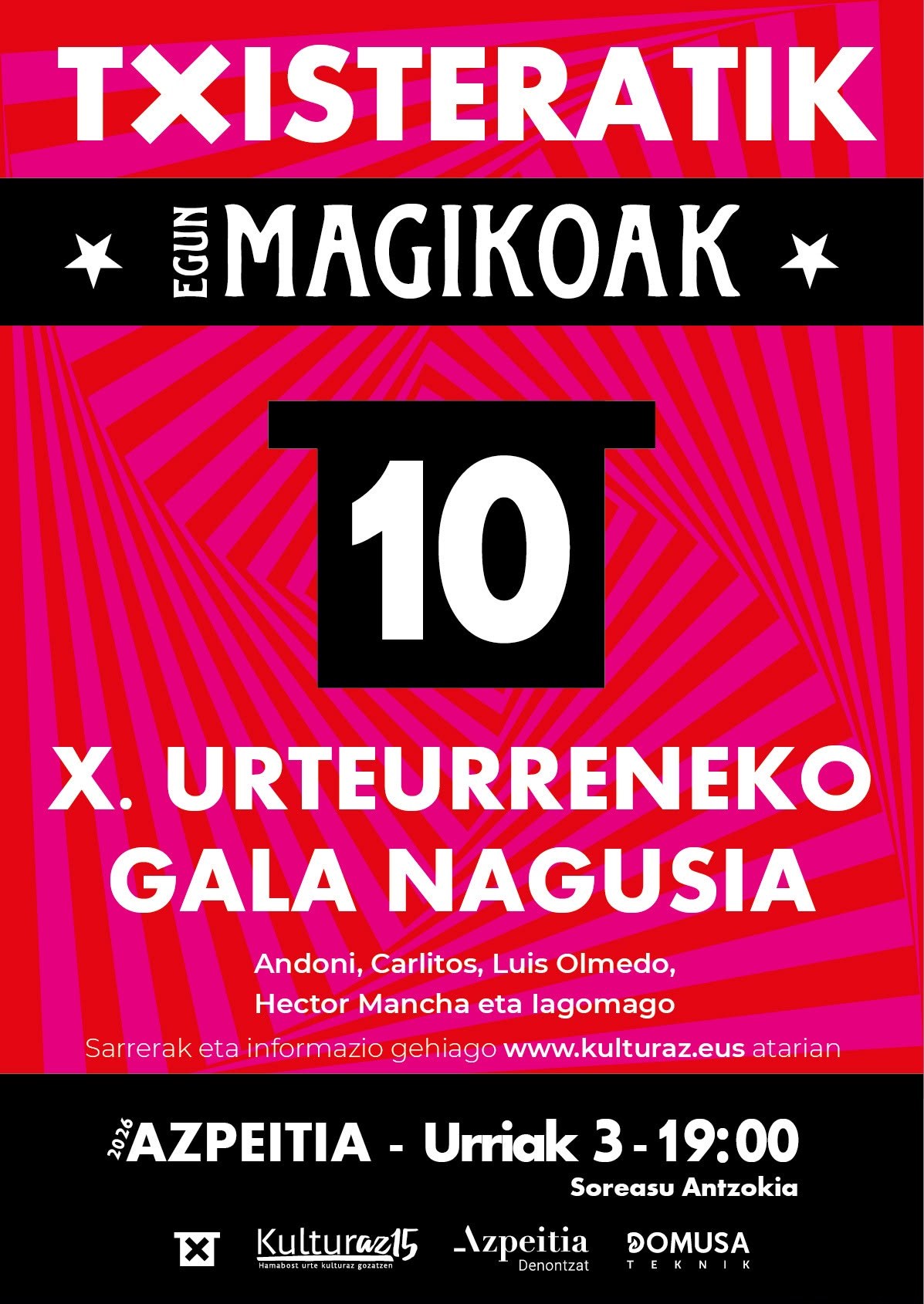 Txisteratik Egun Magikoak. 10. urteurreneko gala nagusia.