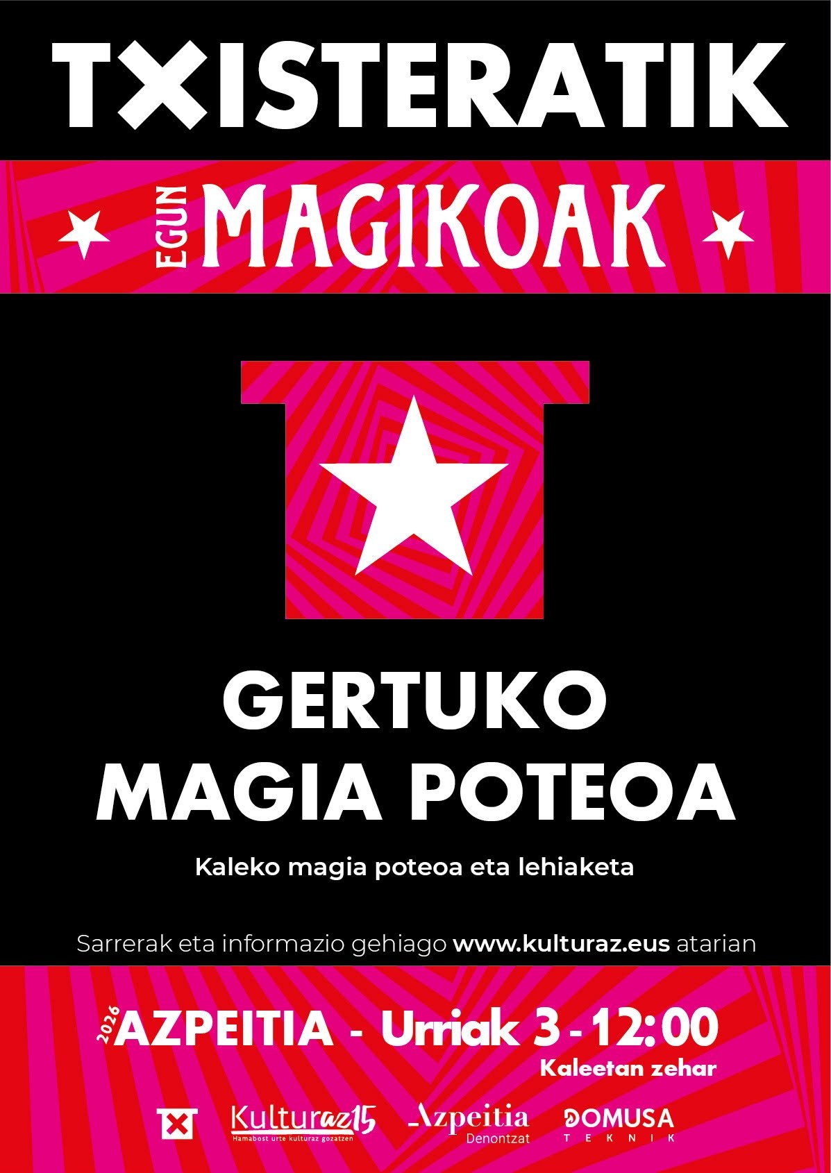 Txisteratik Egun Magikoak. Gertuko magia poteoa
