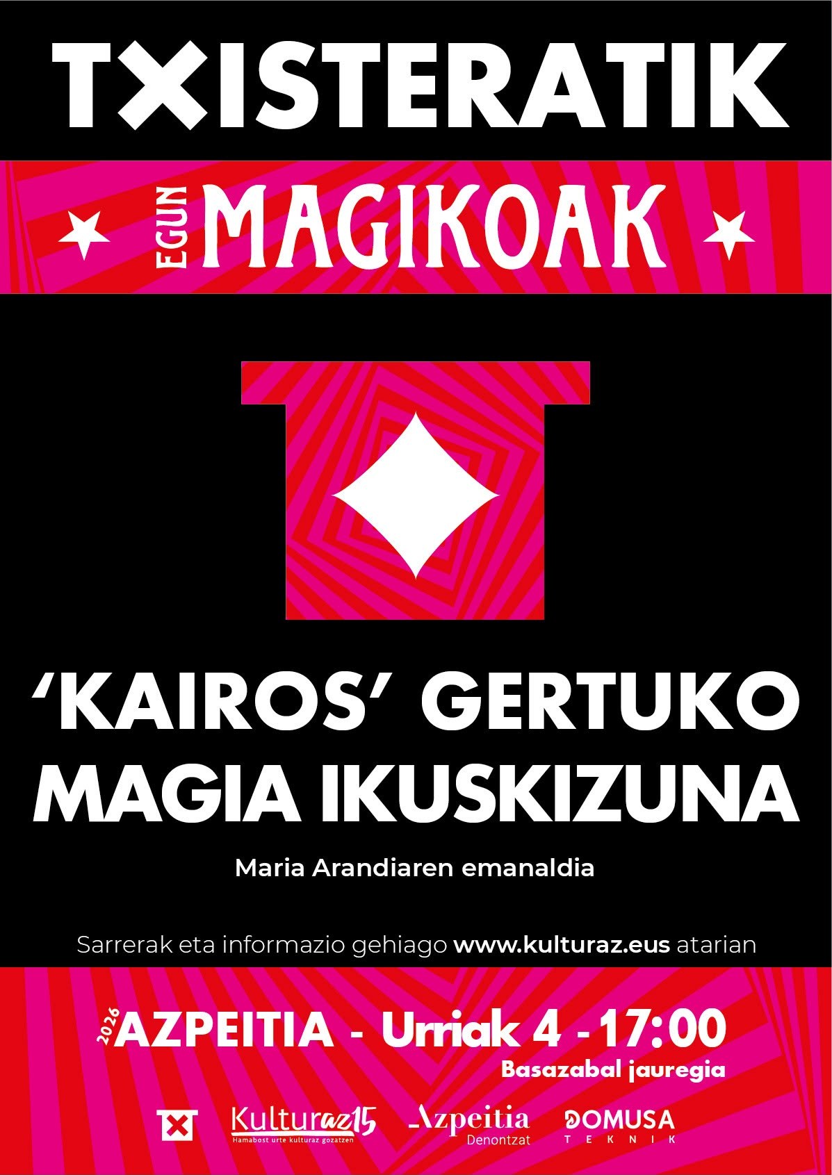 Txisteratik Egun Magikoak. 'Kairos' gertuko magia ikuskizuna