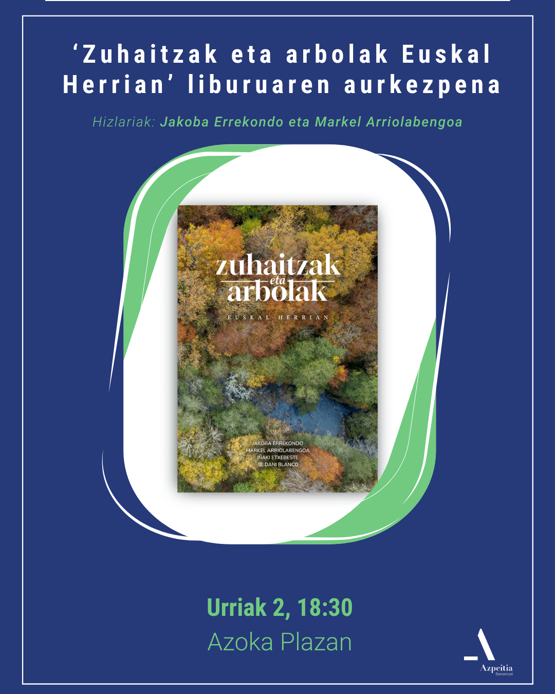 'Zuhaitzak eta arbolak Euskal Herrian' liburuaren aurkezpen-solasaldia